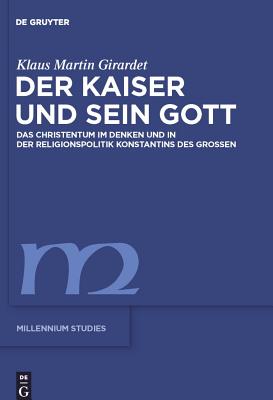 Der Kaiser und sein Gott (Millennium-Studien / Millennium Studies) (Dutch Edition)