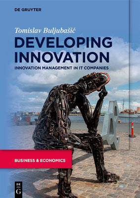 Developing Innovation: Innovation Management in IT Companies