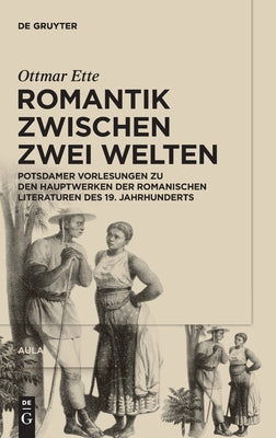 Romantik zwischen zwei Welten: Potsdamer Vorlesungen zu den Hauptwerken des 19. Jahrhunderts (German Edition)