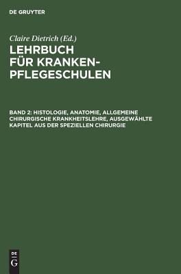 Histologie, Anatomie, allgemeine chirurgische Krankheitslehre, ausgewhlte Kapitel aus der speziellen Chirurgie (German Edition)