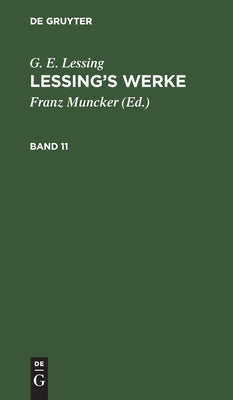 G. E. Lessing: Lessings Werke. Band 11 (German Edition)