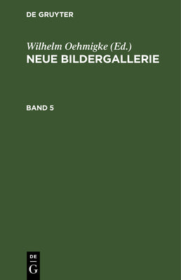 Neue Bildergallerie. Band 5 (German Edition)