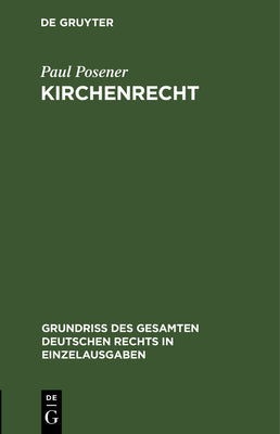 Kirchenrecht (Grundri des gesamten deutschen Rechts in Einzelausgaben, 14) (German Edition)