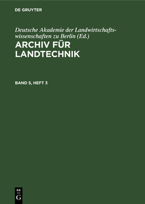 Archiv fr Landtechnik. Band 5, Heft 3 (German Edition)