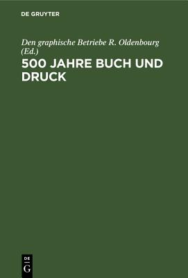 500 Jahre Buch Und Druck (German Edition)